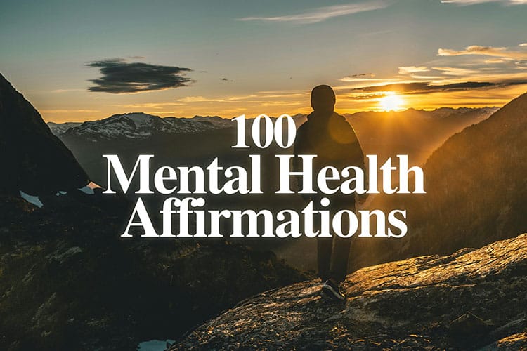 100 Positive Affirmations for a Better Mental Health Journey