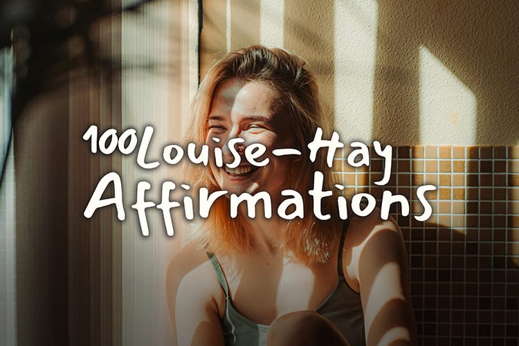 100 Louise Hay Affirmations