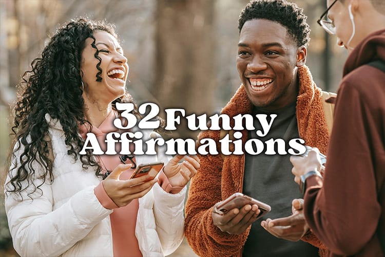 32 Funny Affirmations