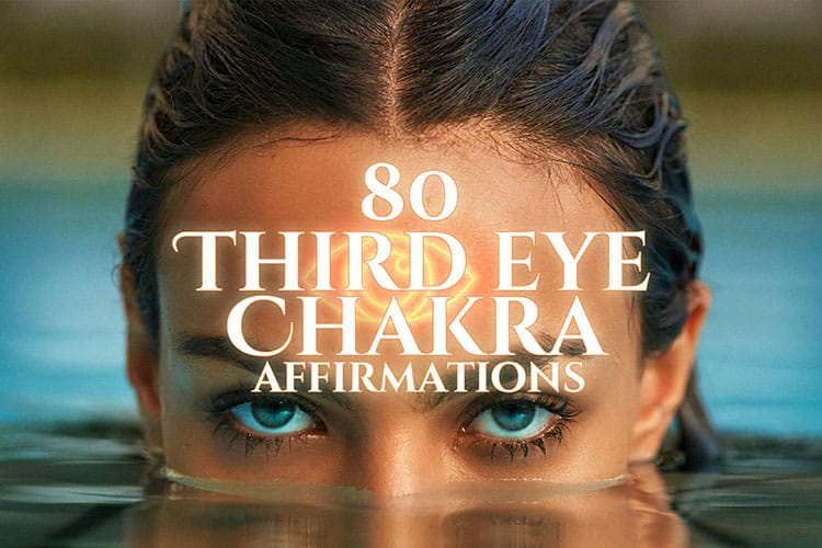 80 Third Eye Chakra Affirmations