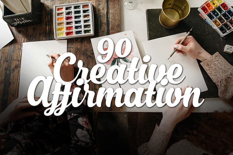 90 Creative Affirmations