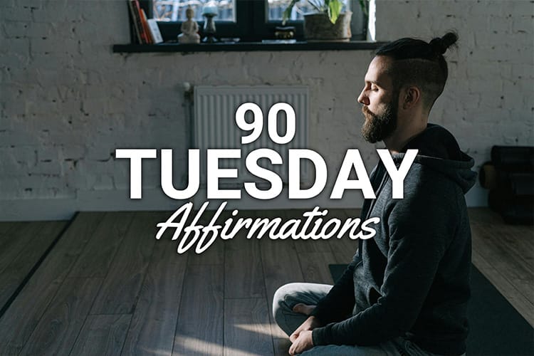 90 Tuesday Affirmations