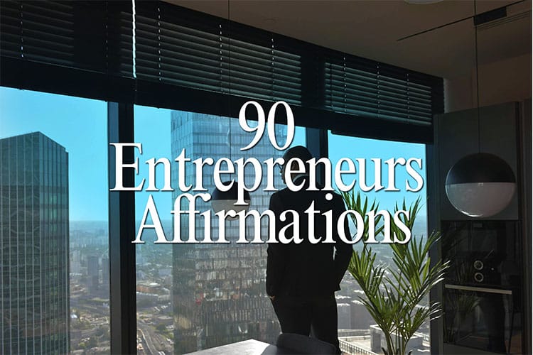 90 Entrepreneurs Affirmations