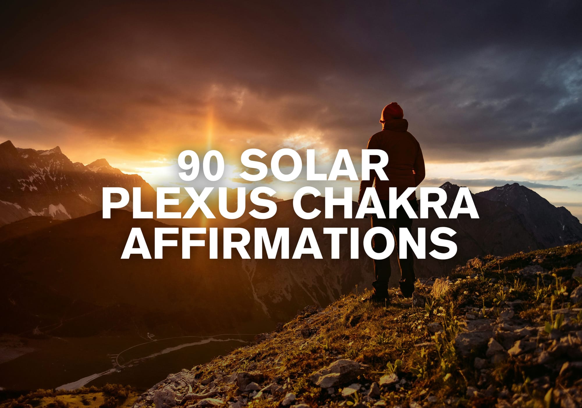 90 Solar Plexus Chakra Affirmations