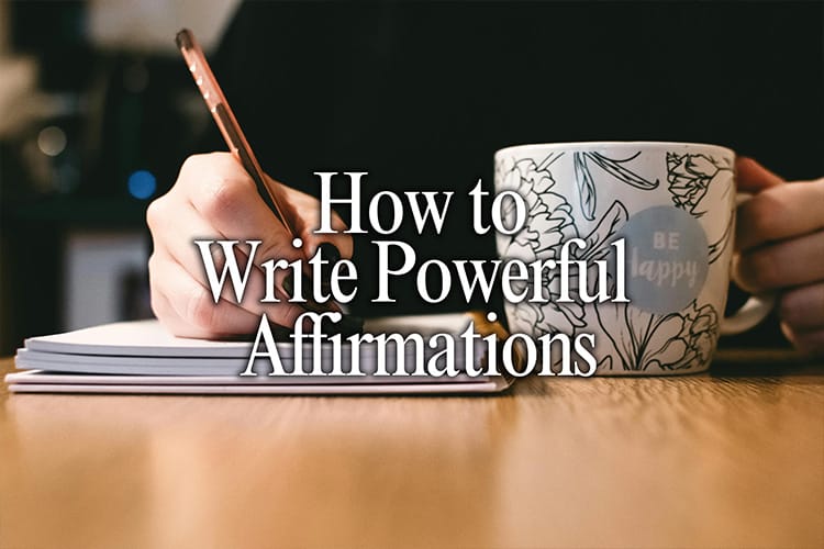 How to write powerful affirmations