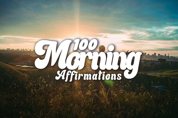 Top 100 Morning Affirmations for a Successful and Motivated Day