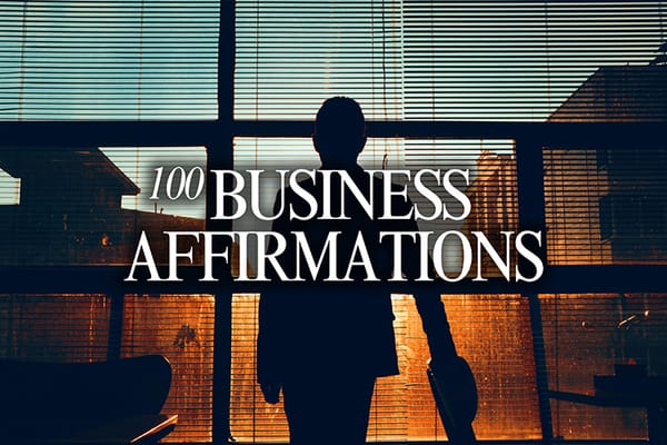 100 Powerful Business Affirmations to Boost Success Daily