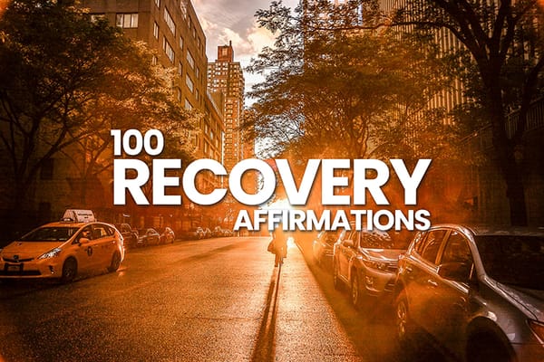 100 Powerful Recovery Affirmations to Boost Your Healing Journey