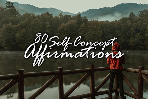 80 Self-Concept Affirmations to Boost Self-Confidence