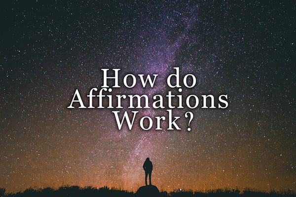 How Do Affirmations Work: The Science Behind Them