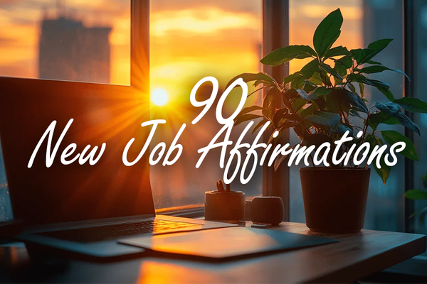 90 Motivating New Job Affirmations for Your Career Journey