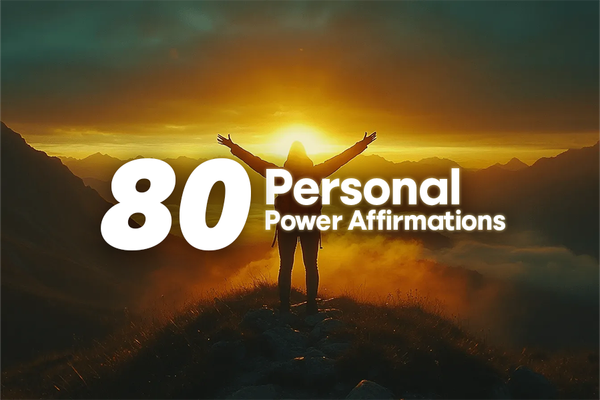 80 Personal Power Affirmations for Strength and Resilience